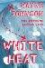 White Heat : The Extreme Skiing Life cover