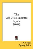 The Life Of St. Ignatius Loyola [Click for larger image]