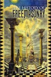The History of Freemasonry : Its Legendary Origins [Click for larger image]