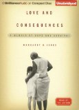 Love and Consequences : A Memoir of Hope and Survival [Click for larger image]