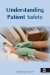 Understanding Patient Safety cover