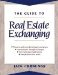 The Guide to Real Estate Exchanging