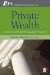 Private Wealth : Advances in Wealth Management Practices cover