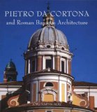 Pietro Da Cortona And Roman Baroque Architecture [Click for larger image]