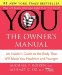  You:the Owner's Manual: An Insider's Guide to the Body That Will Make You Healthier and Younger