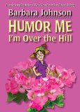 Humor Me, I'm over the Hill [Click for larger image]
