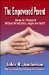 The Empowered Parent : How to Parent Without Frustration, Anger and Guilt! cover