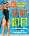 Get Wet, Get Fit : The Complete Guide to Getting a Swimmer's Body cover