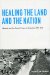 Healing the Land and the Nation : Malaria and the Zionist Project in Palestine, 1920-1947 cover
