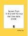 Square Pegs : A Rhymed Fantasy for Two Girls cover