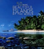 50 Most Beautiful Islands of the World [Click for larger image]