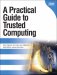 A Practical Guide to Trusted Computing cover