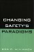 Changing Safety's Paradigms cover