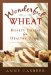 Wonderful Wheat : Hearty Grains for Healthy Homes cover