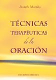 Tecnicas terapeuticas de la oracion/ Tecniques in Prayer Therapy [Click for larger image]