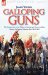 Galloping Guns : The Experiences of an Officer of the Bengal Horse Artillery During the Second Maratha War 1804-1805 cover