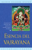 Esencia del vajrayana : La Practica Del Tantra Del Yoga Supremo Del Mandala Corporal De Heruka [Click for larger image]