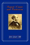 August Comte and Positivism [Click for larger image]