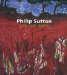 Phillip Sutton : Life and work cover