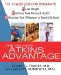 The All-New Atkins Advantage : The 12-week Low-Carb Program to Lose Weight, Achieve Peak Fitness and Health, and Maximize Your Willpower to Reach Life Goals cover