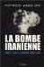 La Bombe Iranienne : Israel Face a La Menace Nucleaire cover