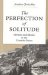 The Perfection of Solitude : Hermits and Monks in the Crusader States cover