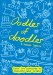 Oodles of Doodles : Over 200 Pictures to Complete and Create cover