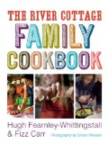 The River Cottage Family Cookbook [Click for larger image]