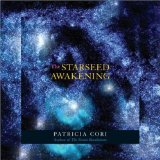 Starseed Awakening : Channeled Meditations from the Sirians [Click for larger image]