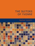 The Suitors of Yvonne [Click for larger image]