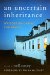 An Uncertain Inheritance: Writers on Caring for Family