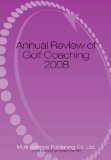 Annual Review of Golf Coaching 2008 [Click for larger image]