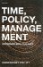 Time, Policy, Management : Governing With the Past cover
