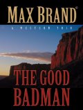 The Good Badman : A Western Trio [Click for larger image]