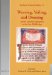 Weaving, Veiling and Dressing : Textiles and Their Metaphors in the Late Middle Ages cover