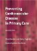 Preventing Cardiovascular Disease in Primary Care cover