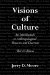  Visions of Culture: An Introduction to Anthropological Theories and Theorists