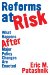 Reforms at Risk : What Happens After Major Policy Changes Are Enacted cover