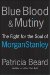 Blue Blood And Mutiny : The Fight for the Soul of Morgan Stanley cover