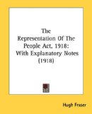 The Representation Of The People Act, 1918 : With Explanatory Notes [Click for larger image]