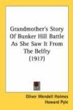 Grandmother's Story Of Bunker Hill Battle As She Saw It From The Belfry [Click for larger image]