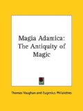 Magia Adamica : The Antiquity of Magic [Click for larger image]