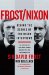 Frost/Nixon : Behind the Scenes of the Nixon Interviews cover