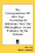 The Correspondence Of John Ray: Consisting of Selections from the Philosophical Letters Published by Dr. Derham