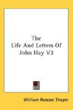 The Life and Letters of John Hay [Click for larger image]