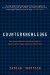 Counterknowledge : How We Surrendered to Conspiracy Theories, Quack Medicine, Bogus Science and Fake History cover