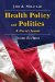 Health Policy and Politics : A Nurse's Guide cover