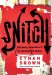 Snitch : Informants, Cooperators, & the Corruption of Justice cover