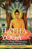 HATHA YOGA Or, The Yogi Philosophy of Physical Well-Being [Click for larger image]