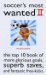 Soccer's Most Wanted 2 : The Top 10 Book of More Glorious Goals, Superb Saves, and Fantastic Free-kicks cover